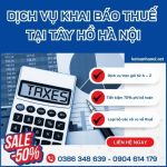 Dich Vụ Kê Khai Thuế Tại Tây Hồ GIÁ RẺ, CHẤT LƯỢNG TỐT