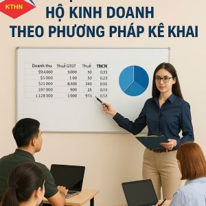 Lớp Học Kế Toán Hộ Kinh Doanh Theo Phương Pháp Kê Khai