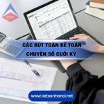 Các Bút Toán Kế Toán Chuyển Sổ Cuối Kỳ