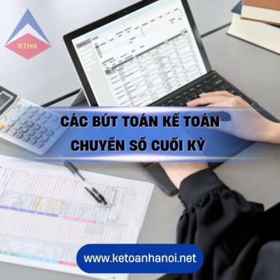 Các Bút Toán Kế Toán Chuyển Sổ Cuối Kỳ