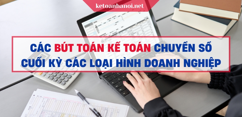 Cac But Toan Ke Toan Chuyen So Cuoi Ky
