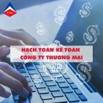 Hạch Toán Kế Toán Công Ty Thương Mại