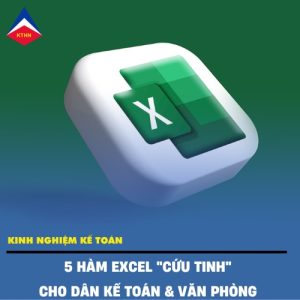 5 Ham Excel Cuu Tinh Cho Dan Ke Toan Van Phong