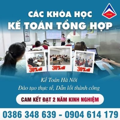 Các Khóa Học Kế Toán Tổng Hợp Tại Hà Nội