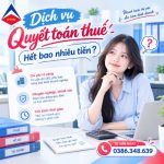 Dịch Vụ Quyết Toán Thuế Hết Bao Nhiêu Tiền?